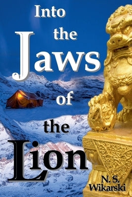 Into the Jaws of the Lion by Wikarski, N. S.