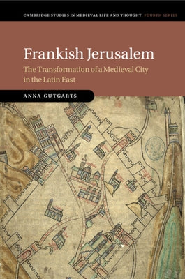 Frankish Jerusalem by Gutgarts, Anna