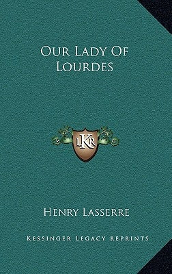 Our Lady Of Lourdes by Lasserre, Henry