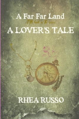 A Lovers Tale by Russo, Rhea