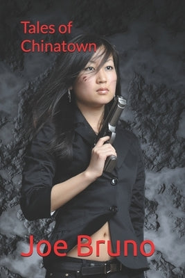 Tales of Chinatown: Bonus Book: Snakeheads - Screenplay by Bruno, Joe