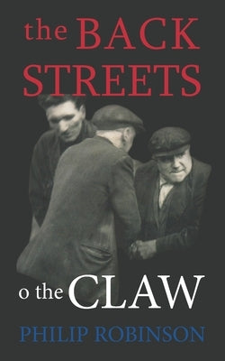 The Back Streets o the Claw by Robinson, Philip