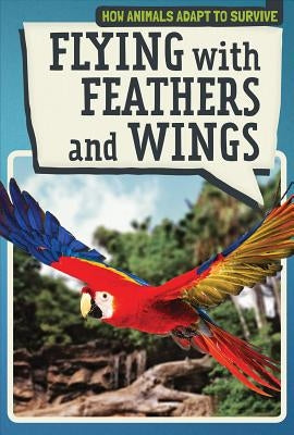 Flying with Feathers and Wings by McAneney, Caitie