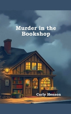 Murder in the Bookshop by Henson, Carly