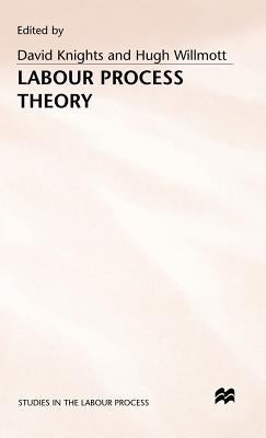 Labour Process Theory by Knights, David