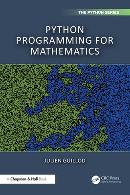 Python Programming for Mathematics by Guillod, Julien