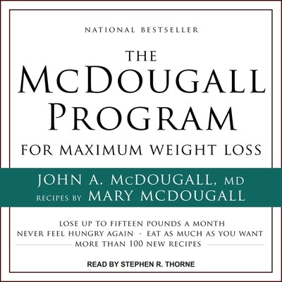 The McDougall Program for Maximum Weight Loss Lib/E by McDougall, John