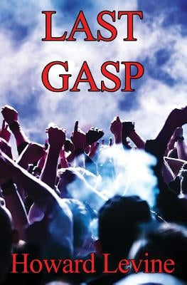 Last Gasp by Levine, Howard