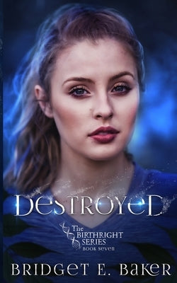 Destroyed by Baker, Bridget E.