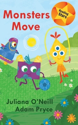 Monsters Move by O'Neill, Juliana