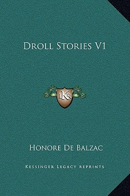 Droll Stories V1 by De Balzac, Honore
