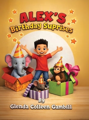 Alex's Birthday Surprises by Gambill, Glenda Colleen
