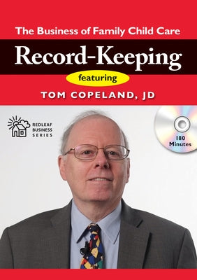 Record-Keeping: The Business of Family Child Care by Copeland, Tom