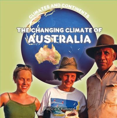 The Changing Climate of Australia by Kummer, Patricia K.