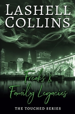 Freaks & Family Legacies by Collins, Lashell