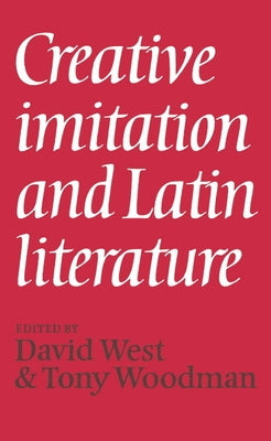 Creative Imitation Latin Liter by West, David