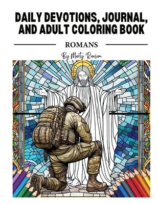 Daily Devotional, Journal, and Adult Coloring Book: Romans by Ransom, Marty