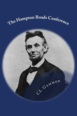 The Hampton Roads Conference by Gammon, CL