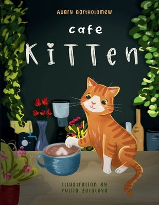 Cafe Kitten by Bartholomew, Aubry