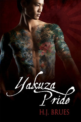 Yakuza Pride by Brues, H. J.
