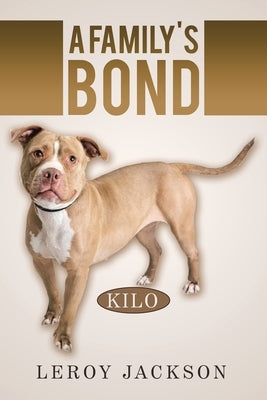 A Family's Bond by Jackson, LeRoy