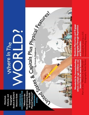 Where in the World? United States & Capitals Plus Physical Features: Memorize US Geography by Predmore, Amanda Gwyn
