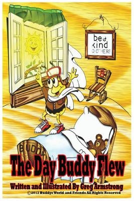 The Day Buddy Flew by Armstrong, Gregory D.