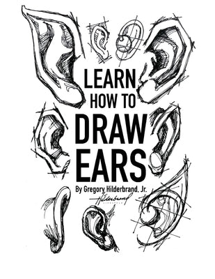 How to draw Ears by Hilderbrand, Gregory