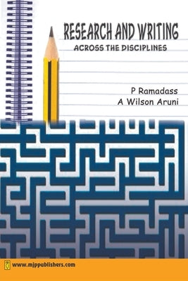 Research and Writing Across the Disciplines by Ramadass, P.
