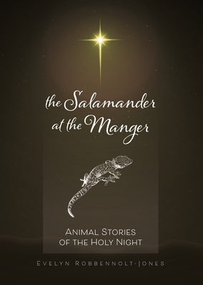 Salamander at the Manger by Robbennolt-Jones, Evelyn