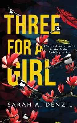 Three For A Girl by Denzil, Sarah A.