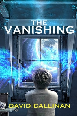 The Vanishing by Callinan, David