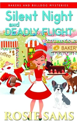 Silent Night and Deadly Flight by Sams, Rosie