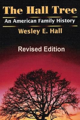 The Hall Tree by Hall, Wesley E.