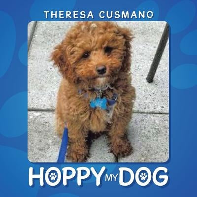 Hoppy My Dog by Cusmano, Theresa