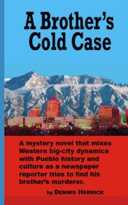 A Brother's Cold Case by Herrick, Dennis