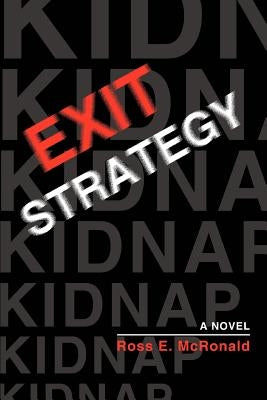Exit Strategy by McRonald, Ross E.
