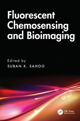 Fluorescent Chemosensing and Bioimaging by K. Sahoo, Suban