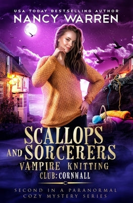 Scallops and Sorcerers: Vampire Knitting Club: Cornwall by Warren, Nancy