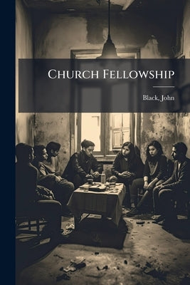 Church Fellowship by 1768-1849, Black John