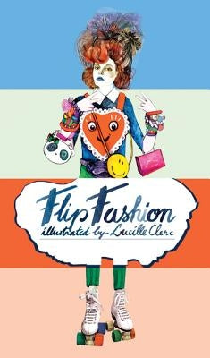 Flip Fashion: The Mix 'n' Match Lookbook by Clerc, Lucille