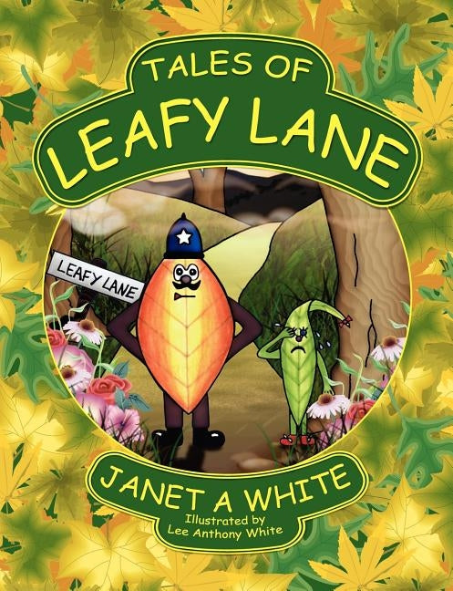 Tales of Leafy Lane by White, Janet a.