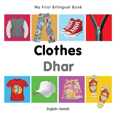 My First Bilingual Book-Clothes (English-Somali) by Milet Publishing