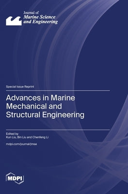 Advances in Marine Mechanical and Structural Engineering by Liu, Kun