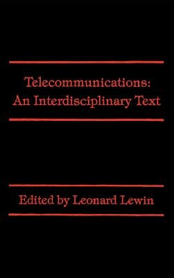 Telecommunications: An Interdisciplinary Text by Lewin, Leonard