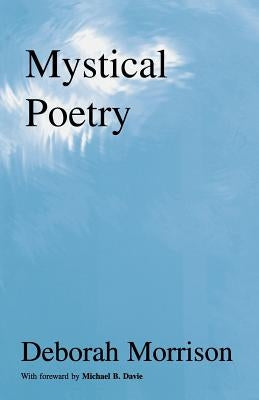 Mystical Poetry (Spiritual Poetry) by Morrison, Deborah