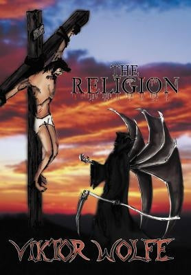 The Religion by Wolfe, Viktor