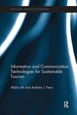 Information and Communication Technologies for Sustainable Tourism by Ali, Alisha