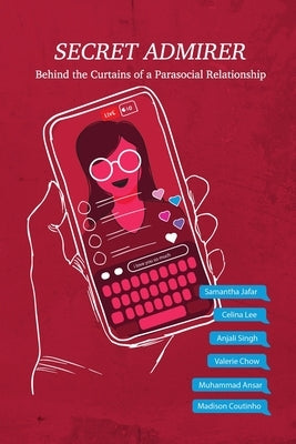 Secret Admirer: Behind the Curtains of a Parasocial Relationship by Jafar, Samantha