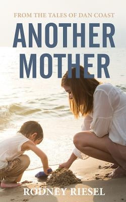 Another Mother by Riesel, Rodney